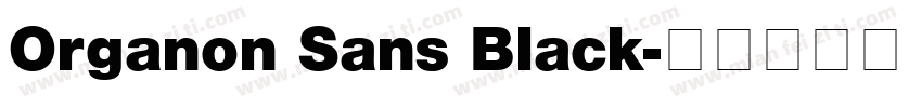Organon Sans Black字体转换